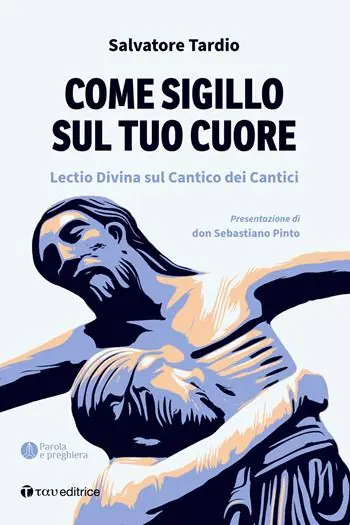 Pagamento Sicuro Come sigillo sul tuo cuore. Lectio Divina sul Cantico dei Cantici