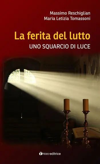 La ferita del lutto. Uno squarcio di luce Di Tendenza