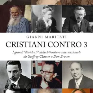 Compra Adesso Cristiani contro. I grandi «dissidenti» della letteratura internazionale da Geoffrey Chaucer a Dan Brown. Vol. 3