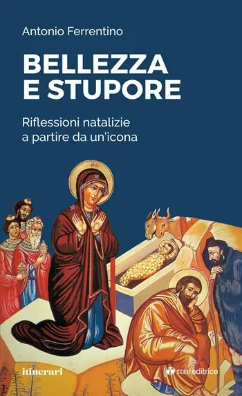 Bellezza e stupore. Riflessioni natalizie a partire da un‘icona Spedizione Espresso