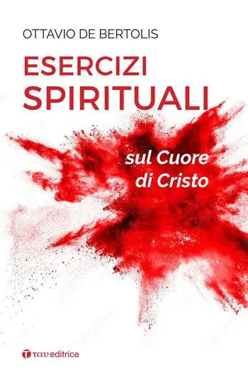 Esercizi spirituali sul cuore di Cristo Ultima Occasione