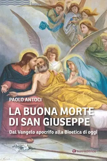 Nuova Collezione La buona morte di san Giuseppe. Dal Vangelo apocrifo alla Bioetica di oggi