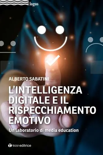 L‘intelligenza digitale e il rispecchiamento emotivo. Un laboratorio di media education Promozione