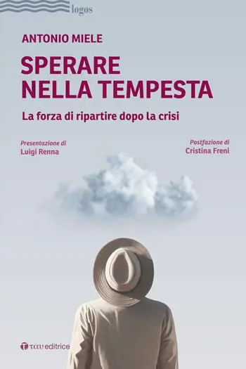 Prezzo Basso Sperare nella tempesta. La forza di ripartire dopo la crisi