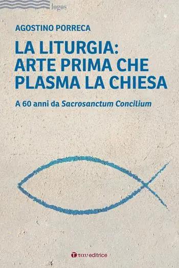 Soddisfatti O Rimborsati La liturgia arte prima che plasma la chiesa. A 60 anni da Sacrosanctum Concilium
