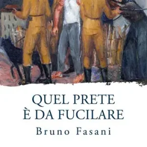 Consegna Rapida Quel prete è da fucilare
