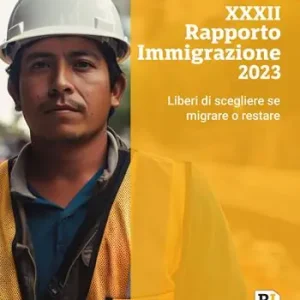 XXXII rapporto immigrazione 2023. Liberi di scegliere se migrare o restare Bestseller