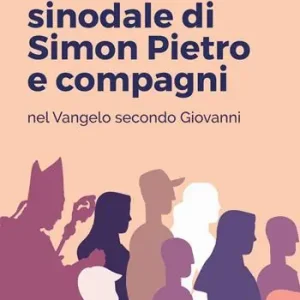Esclusivo Il cammino sinodale di Simon Pietro e compagni nel Vangelo secondo Giovanni