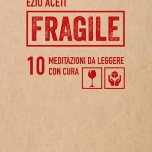 Fragile. 10 meditazioni da leggere con cura Compra Oggi Stesso
