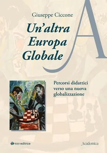 Un‘altra Europa globale. Percorsi didattici verso una nuova globalizzazione Offerta Speciale