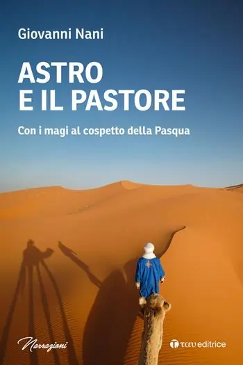 Promozione Esclusiva Astro e il pastore. Con i magi al cospetto della Pasqua