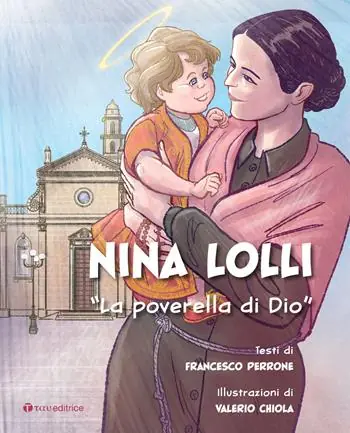 Offerta Lampo Nina Lolli. «La poverella di Dio». Ediz. illustrata