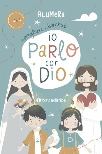 Must-Have Io parlo con Dio. Le preghiere dei bambini