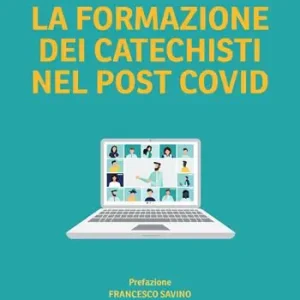 Ordina Subito La formazione dei catechisti nel post Covid