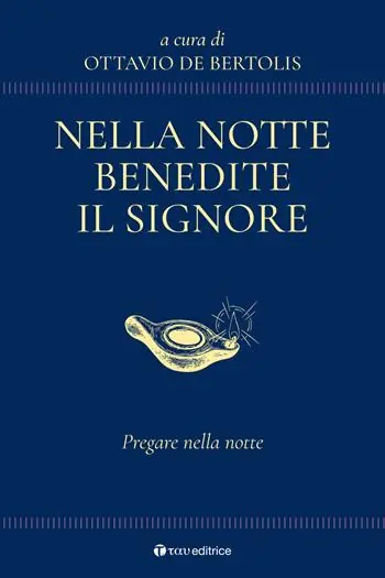 Promozione Esclusiva Nella notte benedite il Signore. Pregare nella notte
