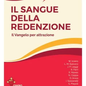 Esclusivo Rivista dei Missionari del Preziosissimo Sangue (2023). Vol. 37 Il sangue della redenzione. Il Vangelo per attrazione