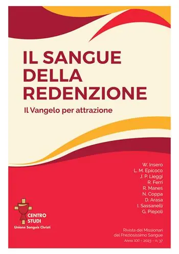 Esclusivo Rivista dei Missionari del Preziosissimo Sangue (2023). Vol. 37 Il sangue della redenzione. Il Vangelo per attrazione