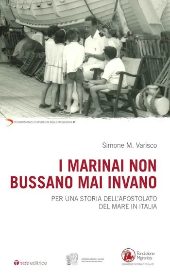I marinai non bussano mai invano. Per una storia dell‘apostolato del mare in Italia Miglior Prezzo