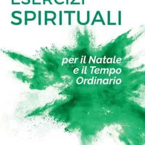 Promozione Esclusiva Esercizi spirituali per il Natale e il tempo ordinario