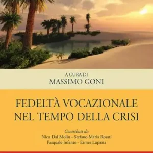 Fedeltà vocazionale nel tempo della crisi Must-Have