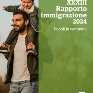 XXXIII Rapporto immigrazione 2024. Popoli in cammino Prezzo Scontato