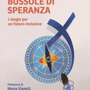 Bussole di speranza. I single per un futuro inclusivo Vendita Finale