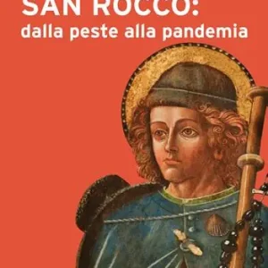 Novità San Rocco dalla peste alla pandemia