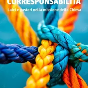 Compra Oggi Stesso Corresponsabilità. Laici e pastori nella missione della Chiesa
