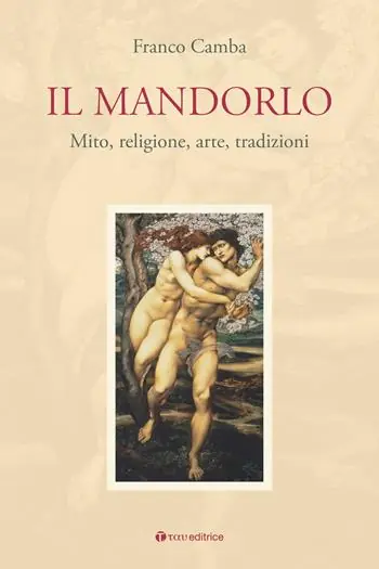 Compra Adesso Il mandorlo. Mito, religione, arte, tradizioni