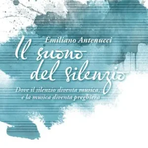 Pagamento Sicuro Il suono del silenzio. Dove il silenzio diventa musica, e la musica diventa preghiera