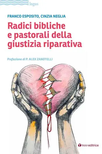 Quantità Limitata Radici bibliche e pastorali della giustizia riparativa