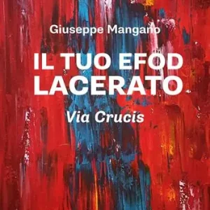 Offerta Del Giorno Il tuo efod lacerato. Via crucis
