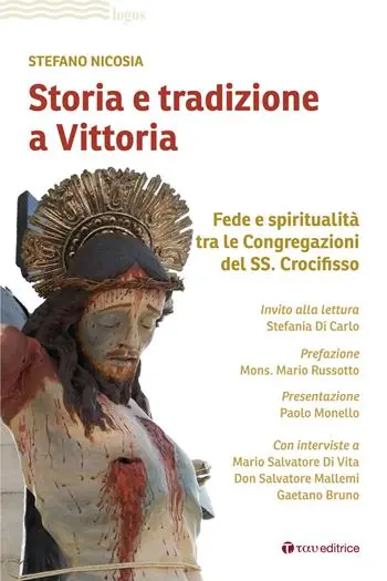 Prezzo Conveniente Storia e tradizione a Vittoria. Fede e spiritualità tra le congregazioni del SS. Crocifisso