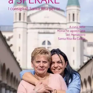 Ultime Pezzi Aiutami a sperare. I consigli di Santa Rita per te