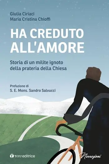 Ha creduto all‘amore. Storia di un milite ignoto della prateria della Chiesa Direttamente Dal Produttore