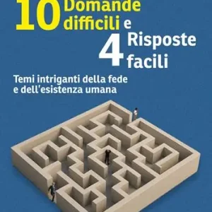 Promo Stagionale 10 domande difficili e 4 risposte facili. Temi intriganti della fede e dell‘esistenza umana