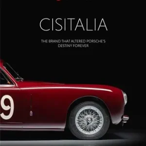 Prezzo Di Fabbrica Cisitalia. The brand that altered Porche’s destiny forever. Ediz. illustrata