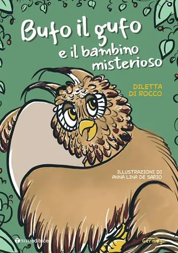 Subito Disponibile Bufo il gufo e il bambino misterioso