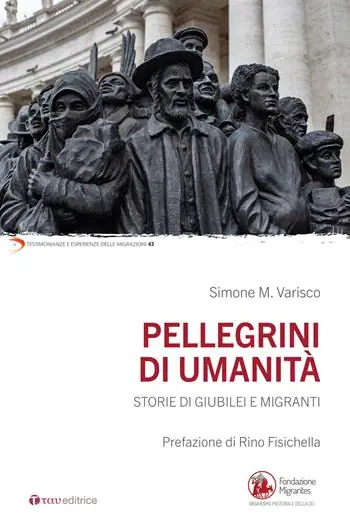 Pellegrini di umanità. Storie di Giubilei e migranti Subito Disponibile