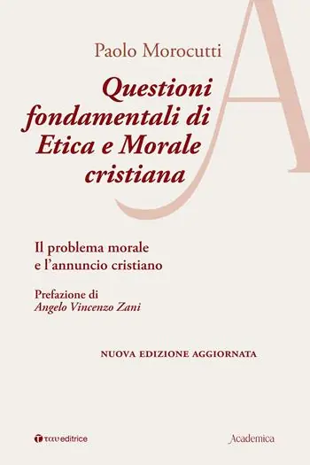 Questioni fondamentali di etica e morale cristiana. Il problema morale e l’annuncio cristiano. Ediz. ampliata Miglior Prezzo