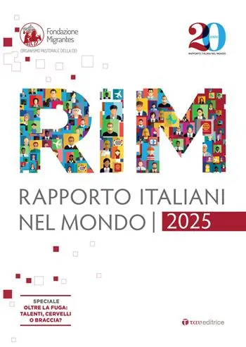 Must-Have Rapporto italiani nel mondo 2025. Speciale Oltre la fuga talenti, cervelli o braccia?