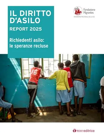 Il diritto d‘asilo. Report 2025. Richiedenti asilo le speranze recluse Scelto Dai Clienti