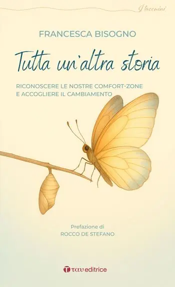 Economico Tutta un‘altra storia. Riconoscere le nostre comfort-zone e accogliere il cambiamento