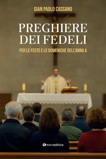 Preghiere dei fedeli. Per le feste e le domeniche dell’anno A Offerta Speciale