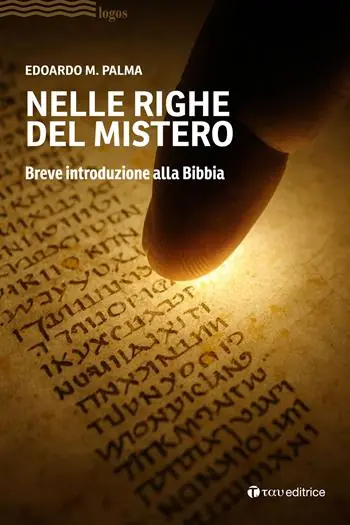 Nelle righe del mistero. Breve introduzione alla Bibbia Compra Adesso