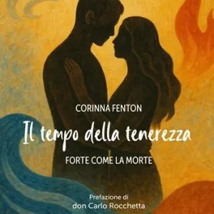 Nuova Collezione Il tempo della tenerezza. Forte come la morte