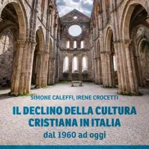 Miglior Prezzo Il declino della cultura cristiana in Italia dal 1960 ad oggi