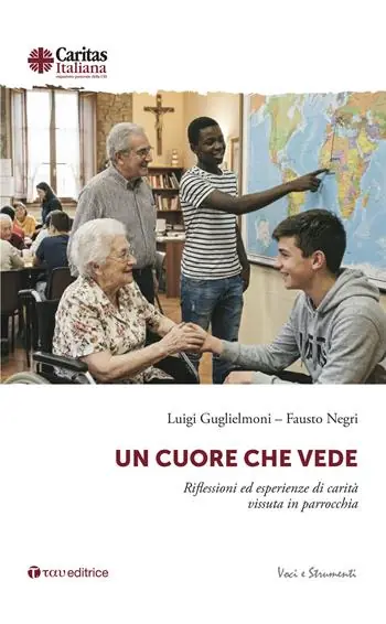 Un cuore che vede. Riflessioni ed esperienze di carità vissuta in parrocchia A Buon Prezzo