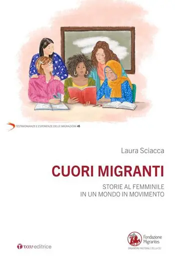 Cuori migranti. Storie al femminile in un mondo in movimento A Buon Prezzo