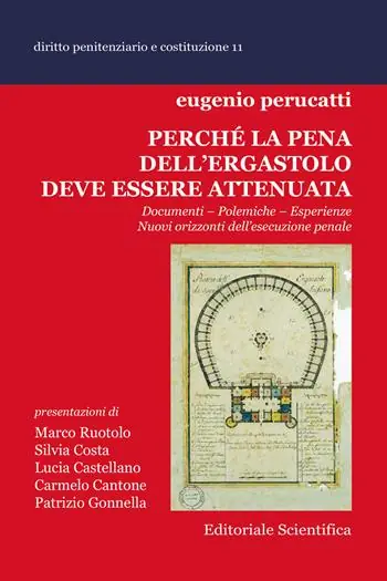 Perché la pena dell‘ergastolo deve essere attenuata. Documenti, polemiche, esperienze. Nuovi orizzonti dell‘esecuzione penale Spedito Oggi
